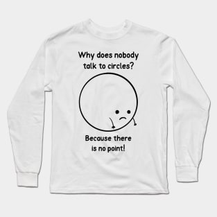 Sad Circle Basic Math Go Math Discrete Math Long Sleeve T-Shirt